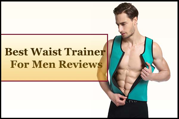 Top Best Waist Trainer for Men Review