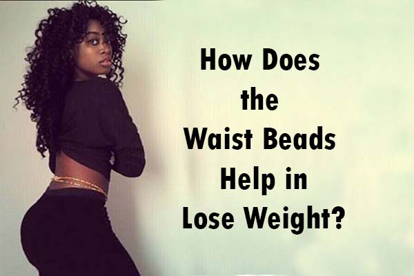 Use of African Waist Beads Benefit
