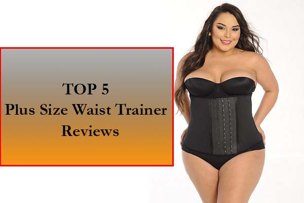 top 5 best plus size waist trainer for weight loss
