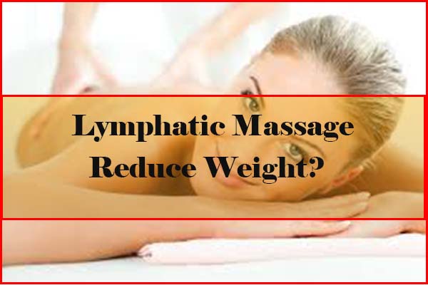 Can Lymphatic Massage Reduce Weight