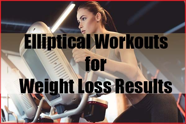 Elliptical weight loss results before and after
