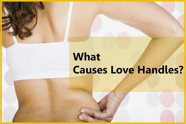 whats the cause of love handles