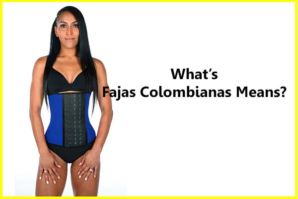What is Fajas Colombianas mean